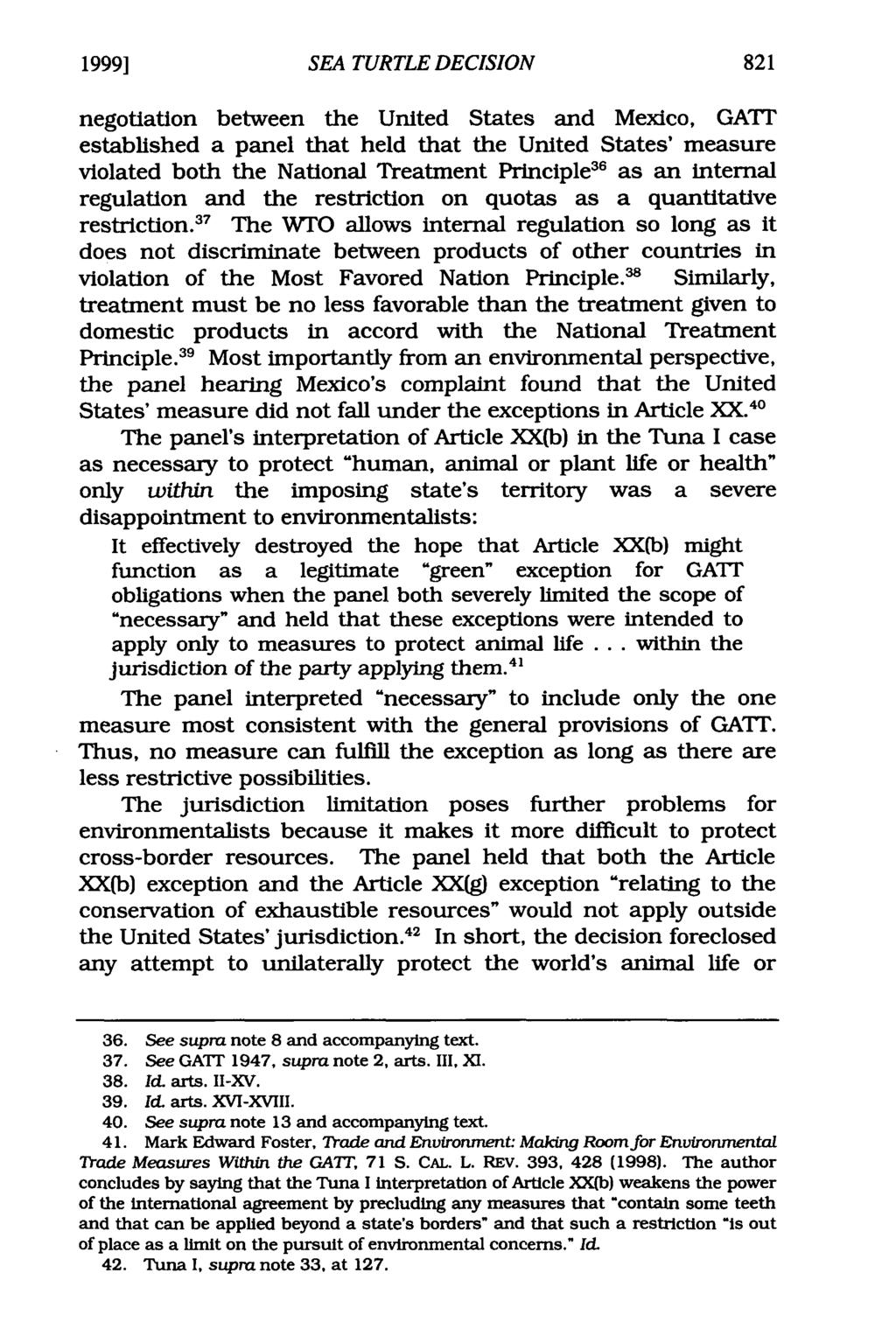 1999] SEA TURTLE DECISION negotiation between the United States and Mexico, GATIT established a panel that held that the United States' measure violated both the National Treatment Principle 3 6 as
