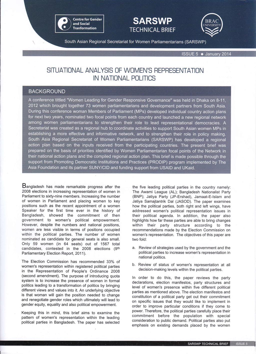 SITUATIONAL ANALYSIS OF WOMEN'S REPRESENTATION IN NATIONAL POLITICS Bangladesh has made emakable pogess afte the 2008 elections in inceasing epesentation of women in Paliament to sixty-nine membes.