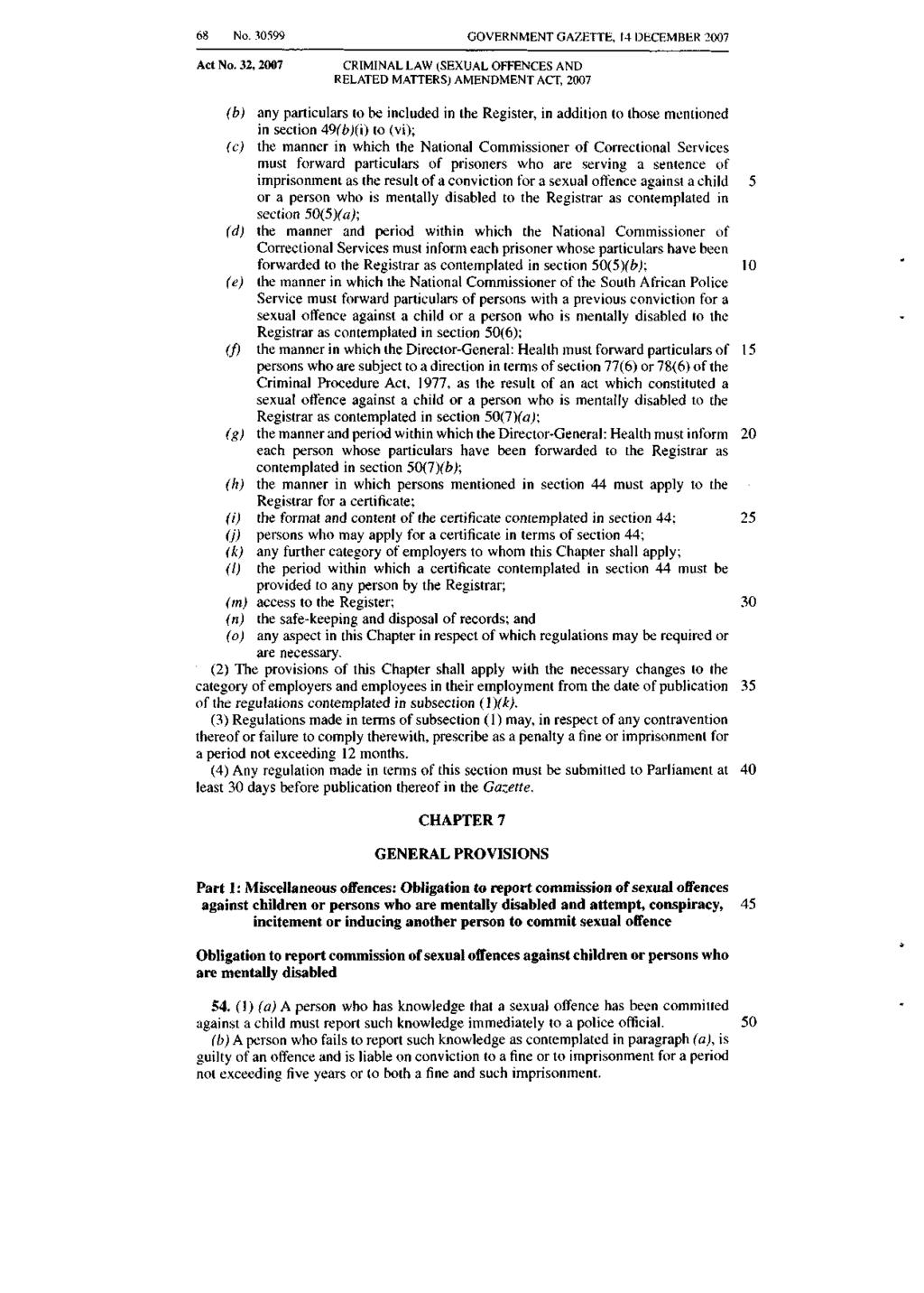 68 No. 30599 GOVERNMENT GAZETTE, 14 DECEMBER 2007 Act No.