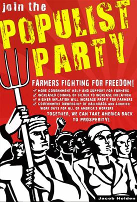 Populist Movement Out of the farmers struggle and the Farmers Alliance came the Populist movement.