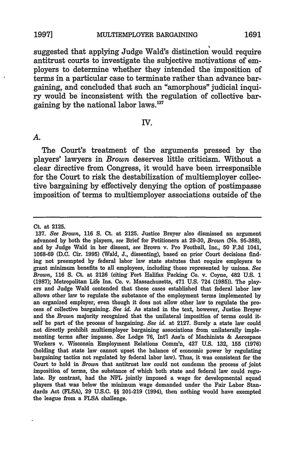 19971 MULTIEMPLOYER BARGAINING 1691 suggested that applying Judge Wald's distinction would require antitrust courts to investigate the subjective motivations of employers to determine whether they