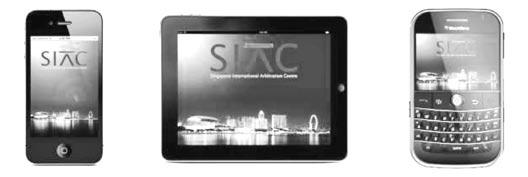 SIAC MOBILE APPS SIAC Mobile comprises iphone, ipad and Blackberry Applications that offer you a very convenient way to consult the SIAC Rules 2013 and the Singapore International Arbitration Act