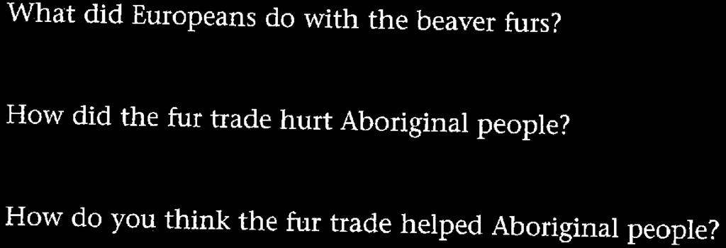 Understand What You Read A) Answer the Questions 1. How did Aboriginal people survive in Canada? 2.