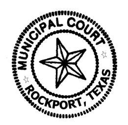 IN THE MUNICIPAL COURT CITY OF ROCKPORT, ARANSAS COUNTY, TEXAS CAUSE NO.