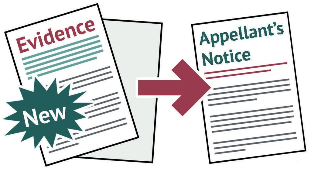 You cannot use new evidence in your application unless you have the appeal