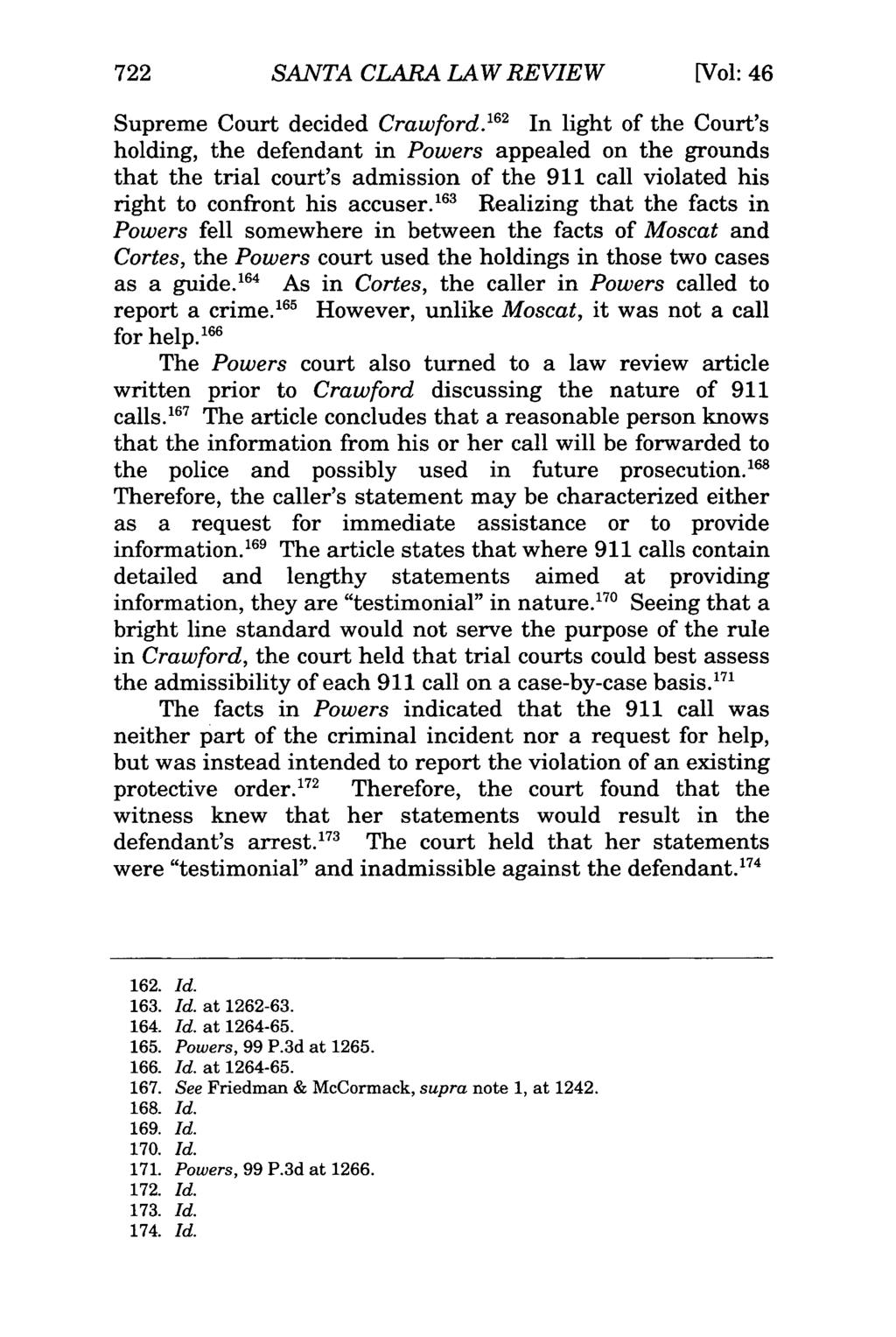 722 SANTA CLARA LAW REVIEW [Vol: 46 Supreme Court decided Crawford.