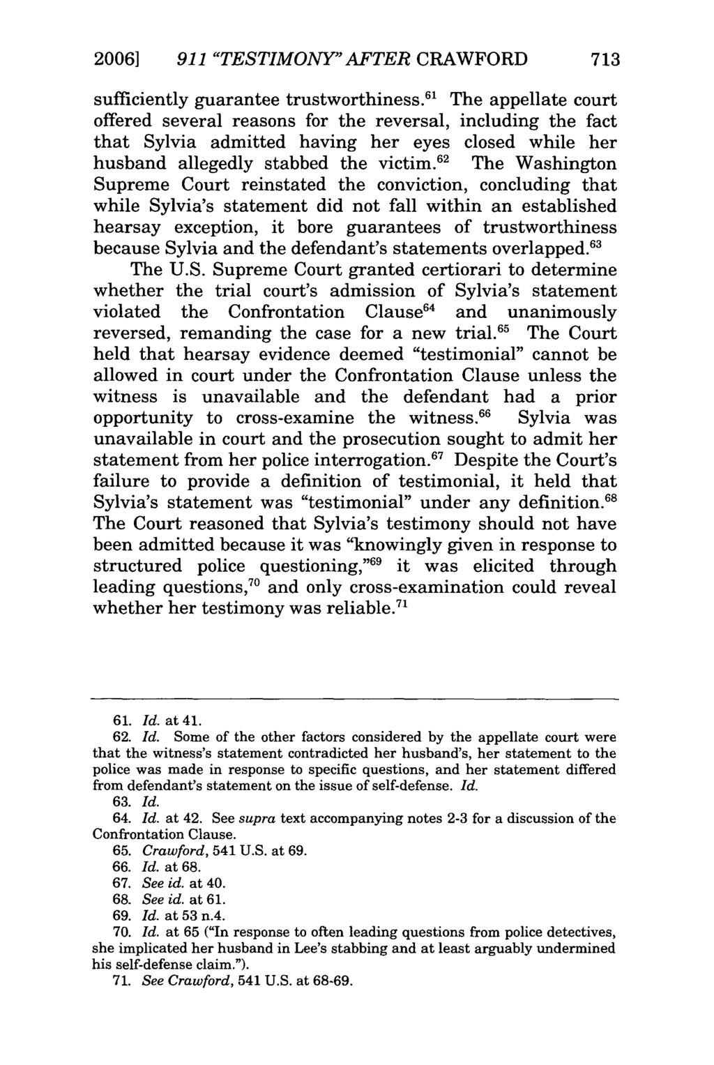 2006] 911 "TESTIMONY" AFTER CRAWFORD 713 sufficiently guarantee trustworthiness.