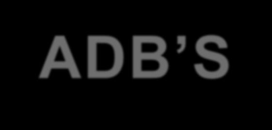 RESULTS OF ADB S WORK: THE