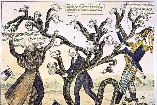 7) In this famous political cartoon from Jackson s presidency, we see Jackson doing battle with the many headed snake (hydra) representing the banking industry and the politicians who supported it.