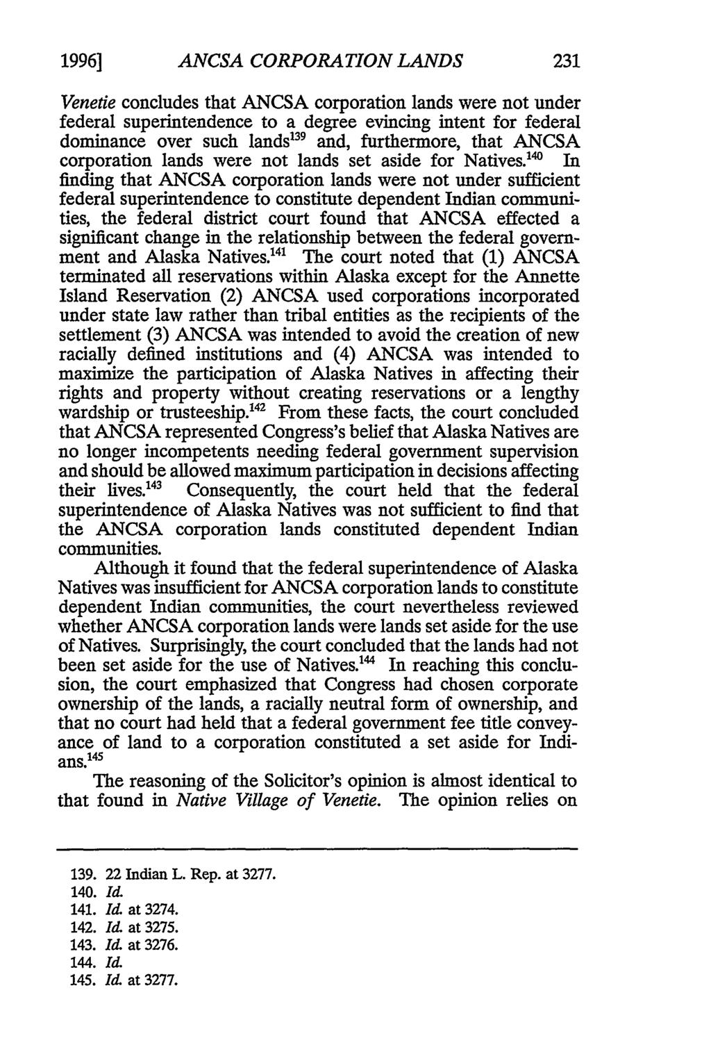 1996] ANCSA CORPORATION LANDS Venetie concludes that ANCSA corporation lands were not under federal superintendence to a degree evincing intent for federal dominance over such lands' 39 and,