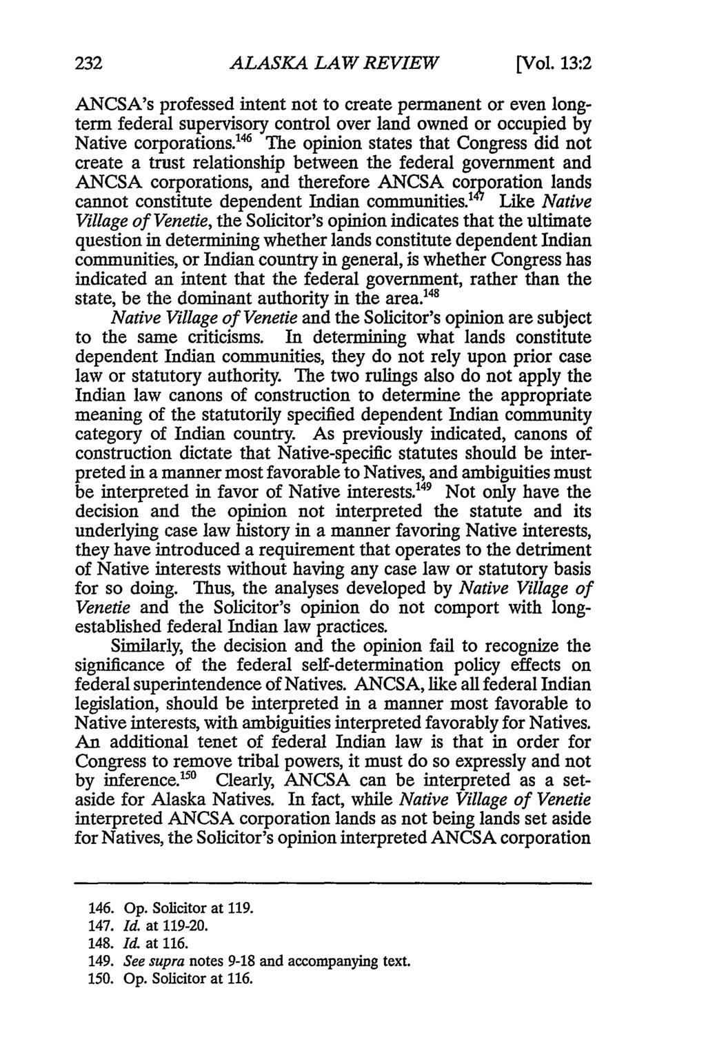ALASKA LAW REVIEW [Vol. 13:2 ANCSA's professed intent not to create permanent or even longterm federal supervisory control over land owned or occupied by Native corporations.