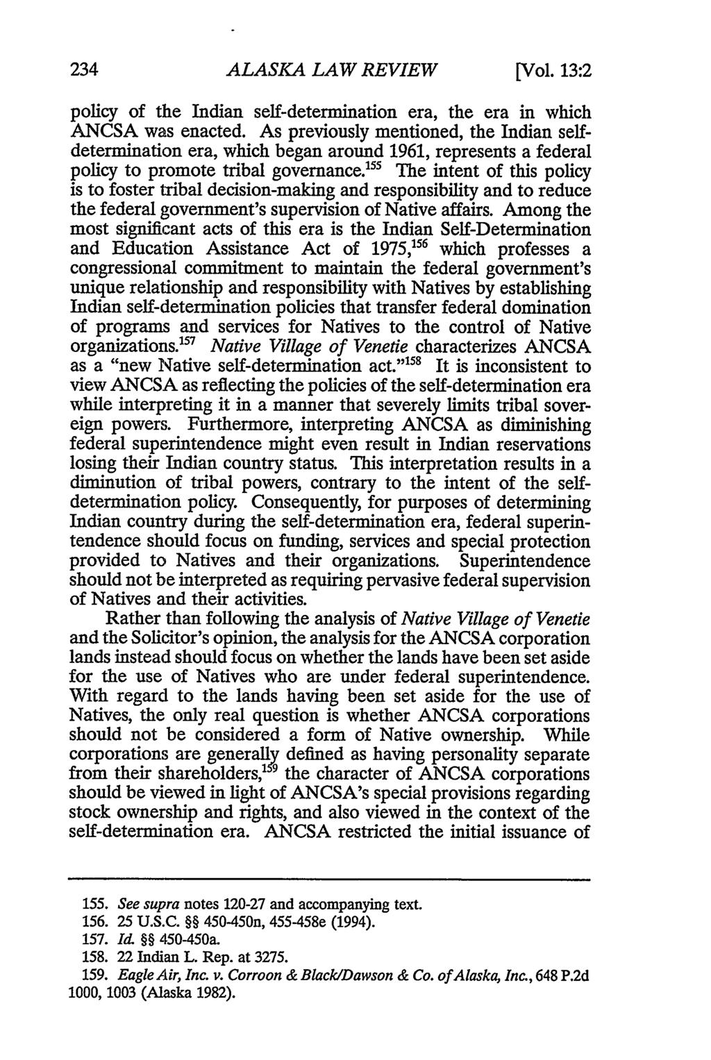 234 ALASKA LAW REVIEW [Vol. 13:2 policy of the Indian self-determination era, the era in which ANCSA was enacted.
