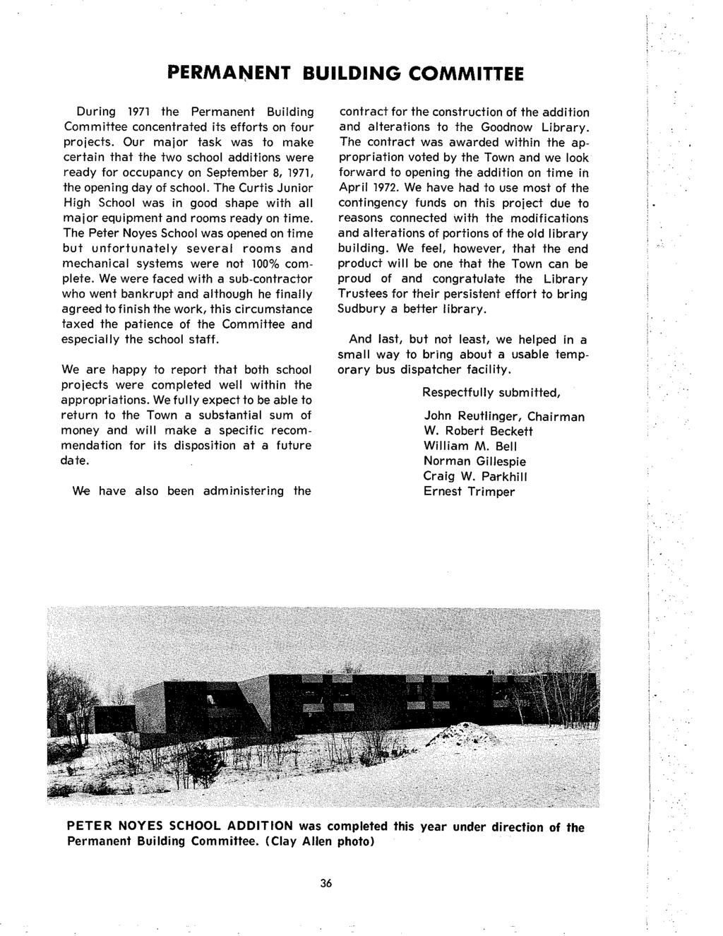 PERMA~ENT BUILDING COMMITTEE During 1971 the Permanent Building Committee concentrated its efforts on four projects.