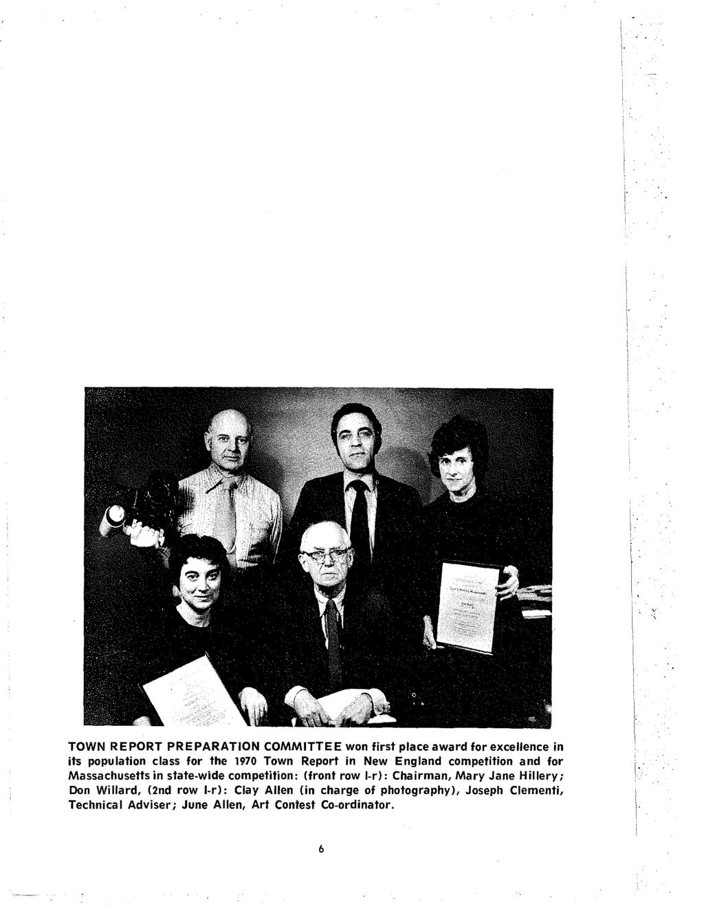 TOWN REPORT PREPARATION COMMITTEE won first place award for excellence in its population class for the 1970 Town Report in New England competition and for Massachusetts in state-wide