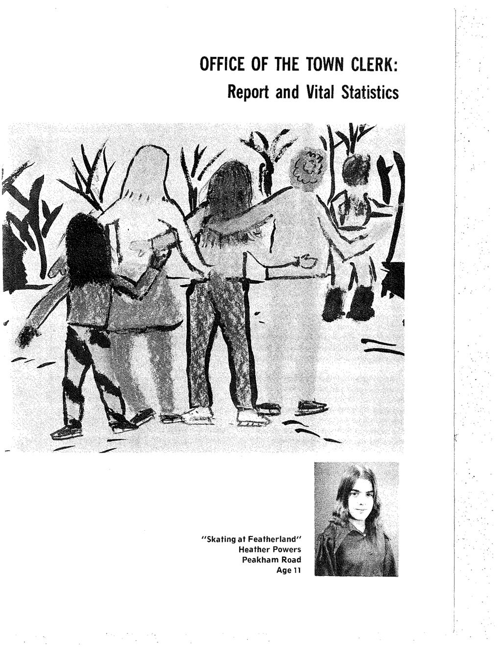 OFFICE OF THE TOWN ClERK: Report and Vital Statistics