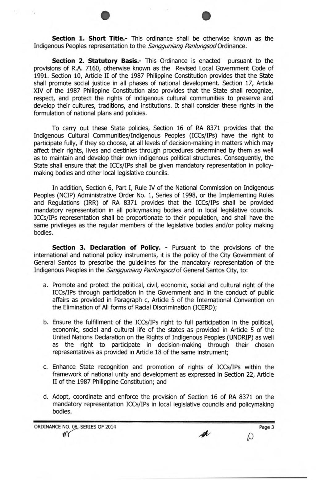 Section 1. Short Title.- This ordinance shall be otherwise known as the Indigenous Peoples representation to the Sangguniang Panlungsod Ordinance. Section 2. Statutory Basis.