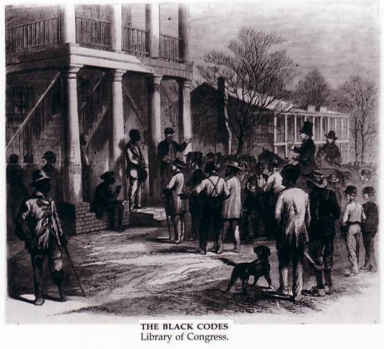 Black Codes Laws passed in Southern states to limit the rights of African- Americans Required to enter into annual labor contracts with landowners Black children forced to go into apprenticeships