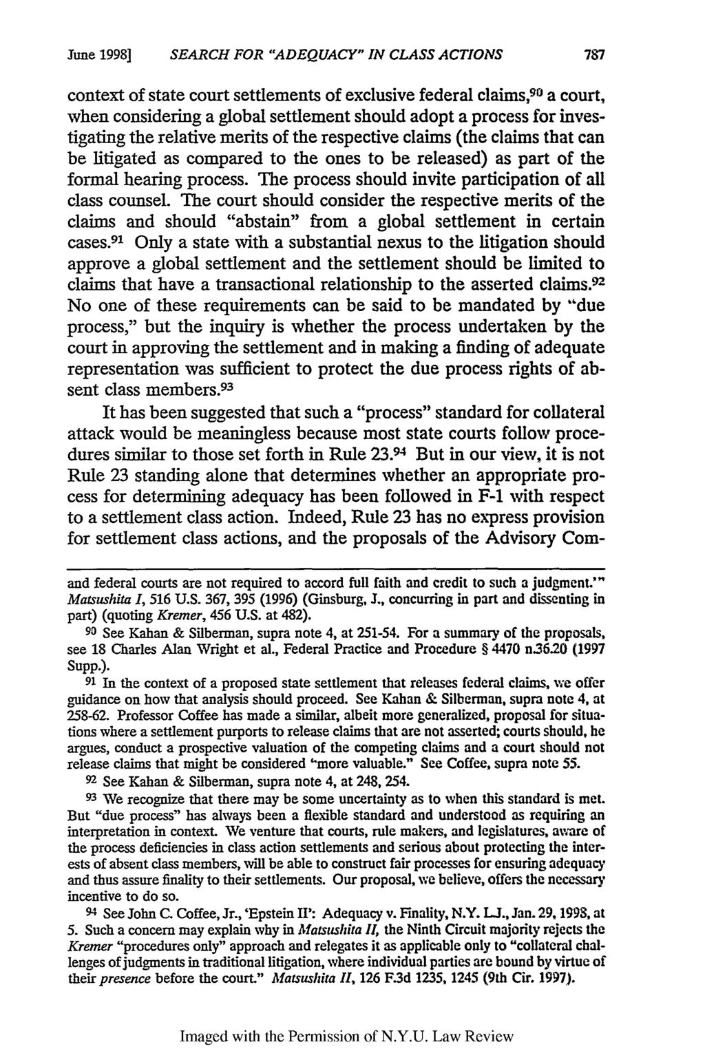 June 1998] SEARCH FOR "ADEQUACY" IN CLASS ACTIONS 787 context of state court settlements of exclusive federal claims, 90 a court, when considering a global settlement should adopt a process for