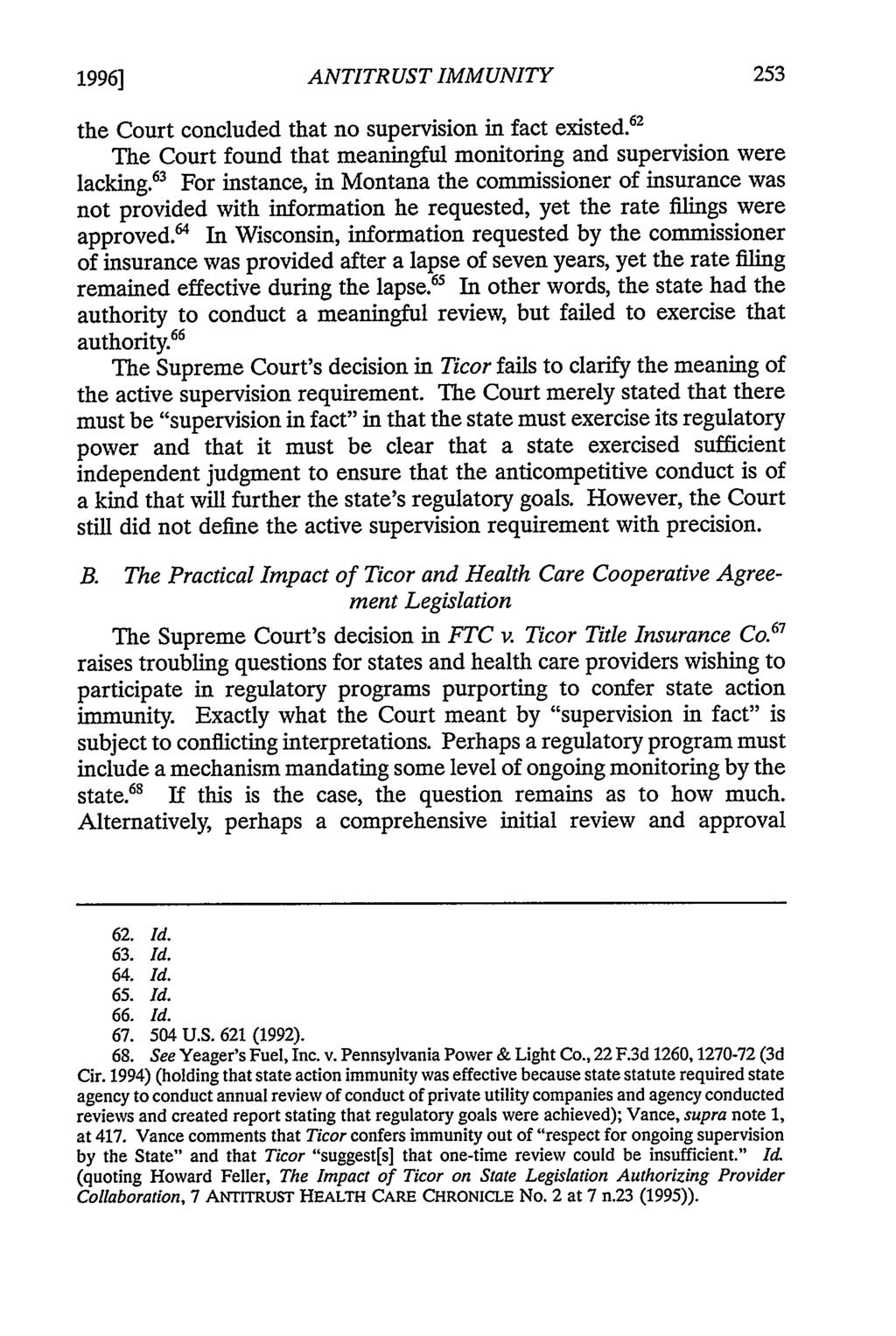 19961 ANTITRUST IMMUNITY the Court concluded that no supervision in fact existed. 62 The Court found that meaningful monitoring and supervision were lacking.