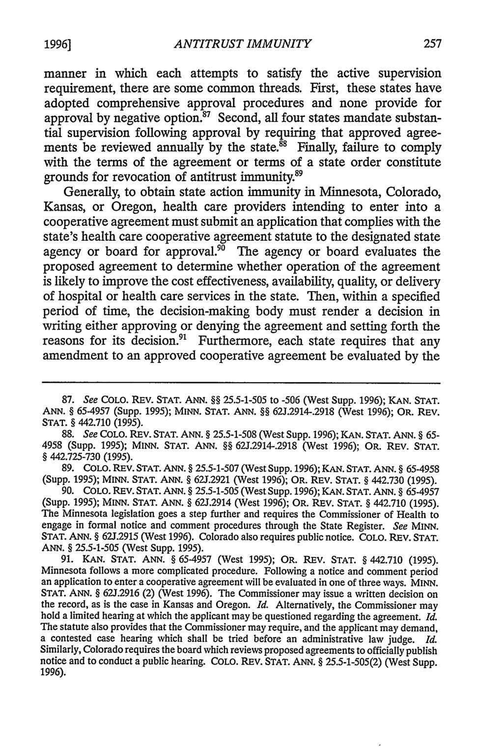 1996] ANTITRUST IMMUNITY manner in which each attempts to satisfy the active supervision requirement, there are some common threads.