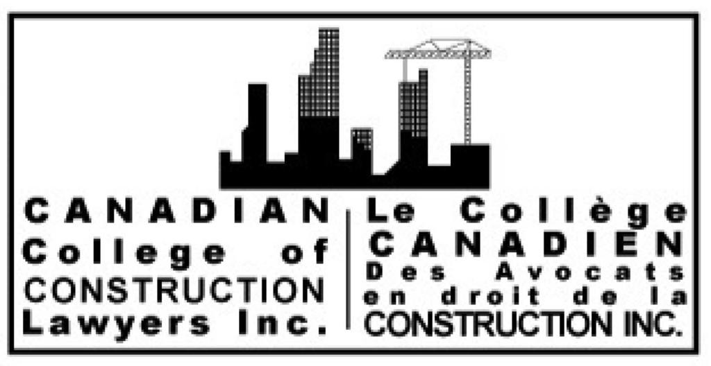 JOURNAL OF THE CANADIAN COLLEGE OF CONSTRUCTION LAWYERS 2017 PUBLICATIONS COMMITTEE Brian Samuels Editor and Chair D. Geoffrey Machum, Q.C. Bernard P.