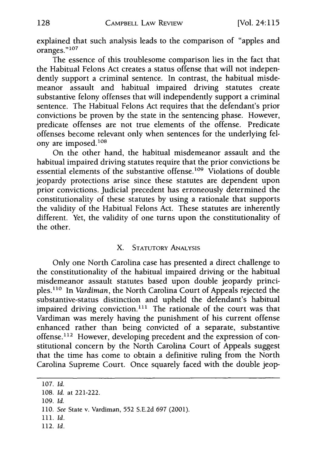 128 Campbell Law Review, Vol. 24, Iss. 1 [2001], Art. 6 CAMPBELL LAW REVIEW [Vol. 24:115 explained that such analysis leads to the comparison of "apples and oranges.