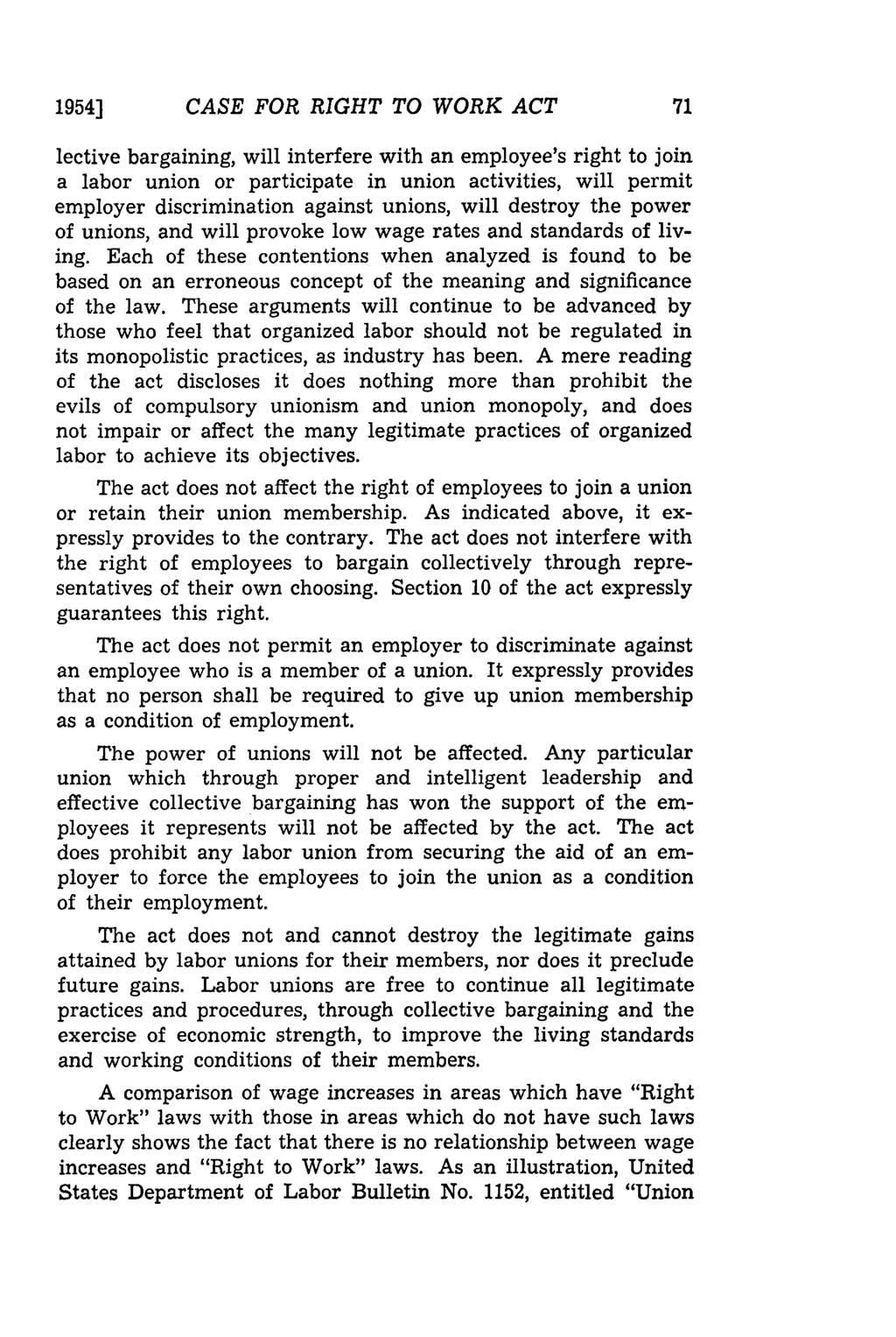 1954] CASE FOR RIGHT TO WORK ACT lective bargaining, will interfere with an employee's right to join a labor union or participate in union activities, will permit employer discrimination against