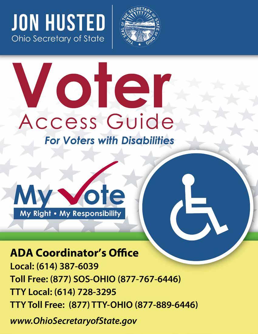 Jon Husted Ohio Secretary of State Voter Access Guide For Voters with Disabilities ADA Coordinator s Office Local: (614) 387-6039 Toll