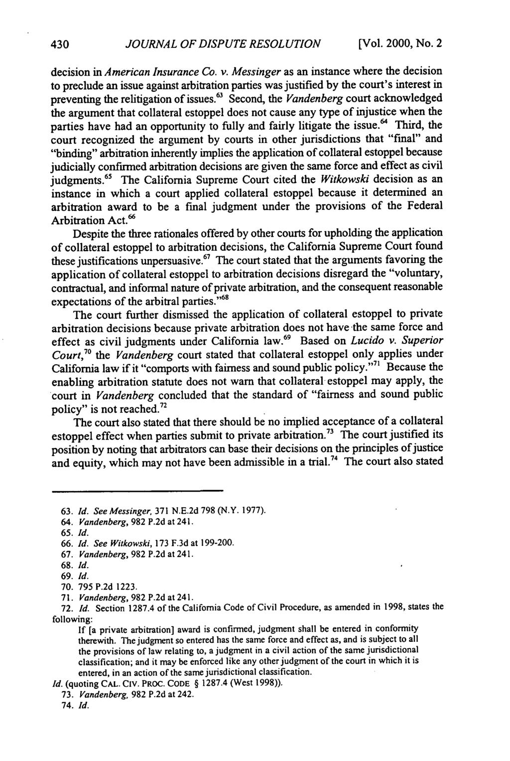 Journal of Dispute Resolution, Vol. 2000, Iss. 2 [2000], Art. 13 JOURNAL OF DISPUTE RESOLUTION [Vol. 2000, No. 2 decision in American Insurance Co. v.