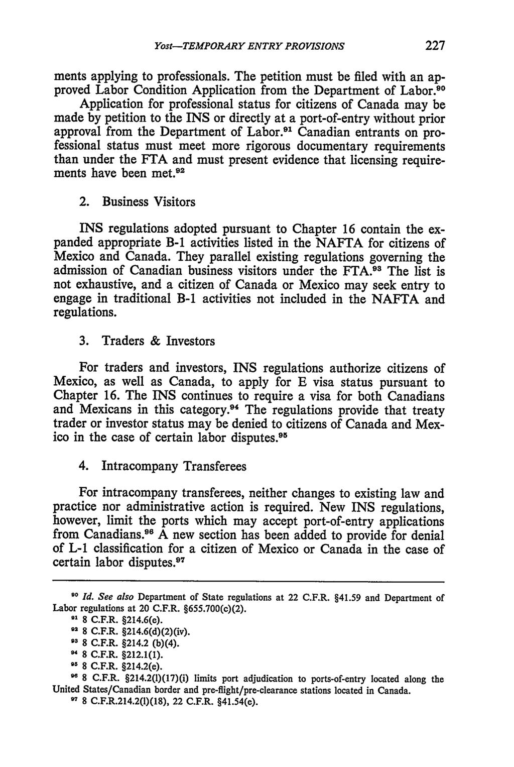Yost: NAFTA--Temporary Entry Provisions--Immigration Dimensions Yost-TEMPORARY ENTRY PROVISIONS 227 ments applying to professionals.