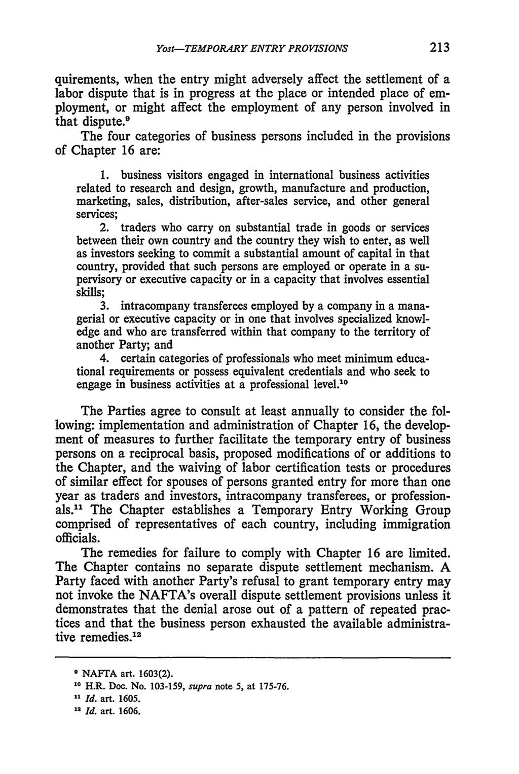 Yost: NAFTA--Temporary Entry Provisions--Immigration Dimensions Yost-TEMPORARY ENTRY PROVISIONS quirements, when the entry might adversely affect the settlement of a labor dispute that is in progress