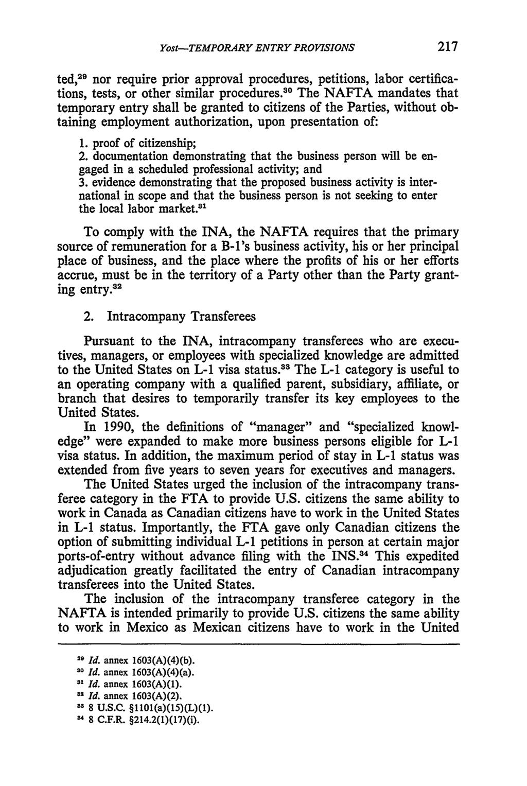 Yost: NAFTA--Temporary Entry Provisions--Immigration Dimensions Yost-TEMPORARY ENTRY PROVISIONS ted, 29 nor require prior approval procedures, petitions, labor certifications, tests, or other similar