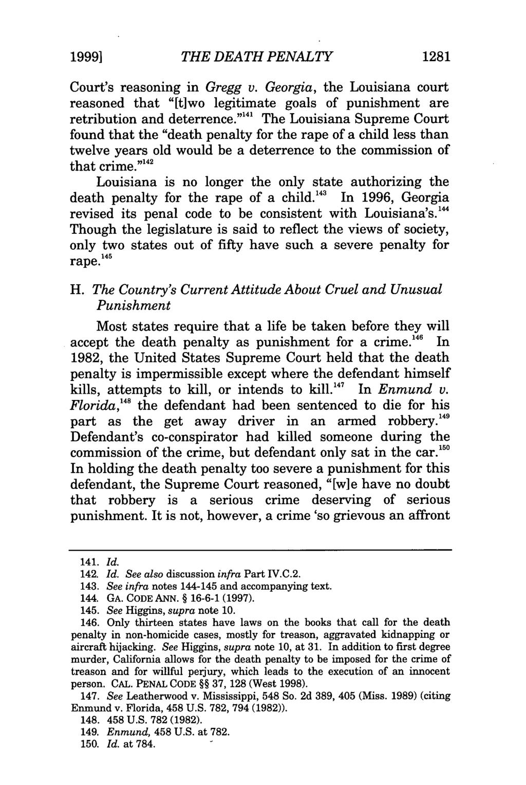 1999] THE DEATH PENALTY 1281 Court's reasoning in Gregg v. Georgia, the Louisiana court reasoned that "[tiwo legitimate goals of punishment are retribution and deterrence.