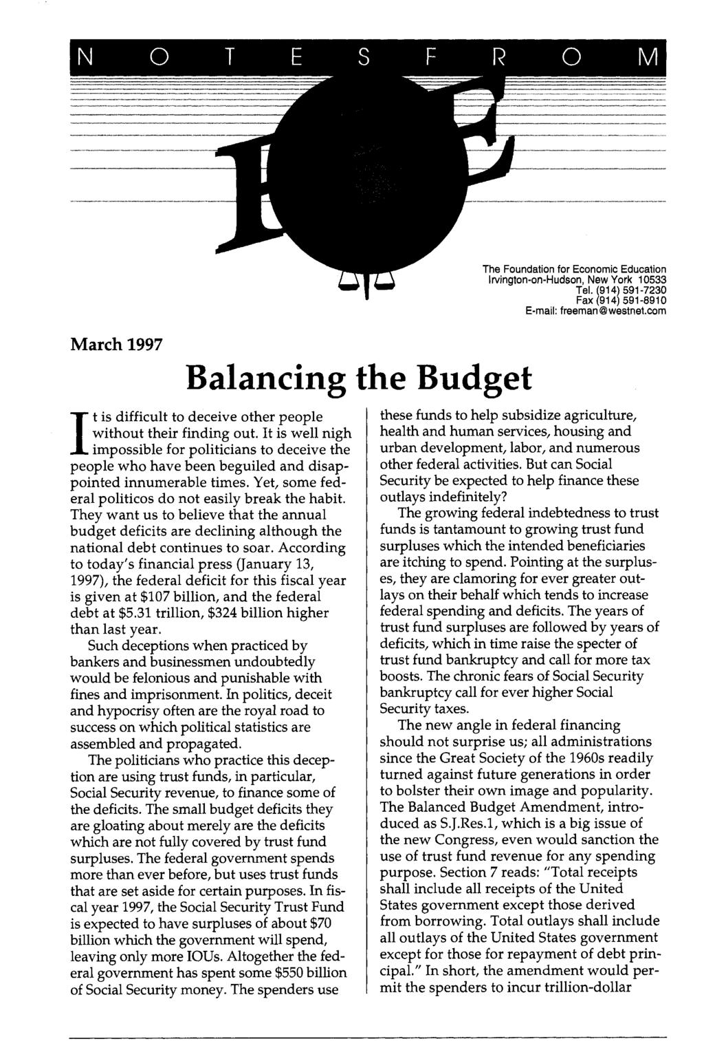 March 1997 Balancing the Budget I t is difficult to deceive other people without their finding out.