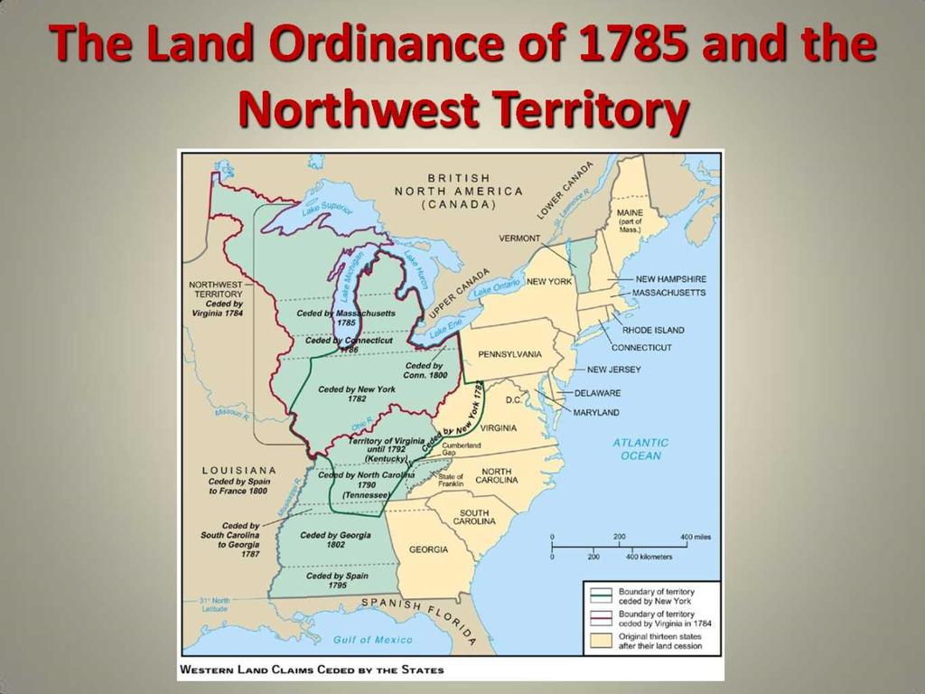 Unit 3 Section 1 Articles and Early Government.notebook The Northwest Land Ordinance of 1785 turned areas into townships 6 square mile plots.
