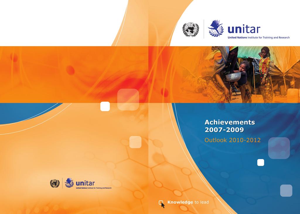 Training to Sustain Human Development UNITAR s mission is to deliver innovative training and conduct research UNITAR s mission is to deliver innovative training and conduct research on knowledge