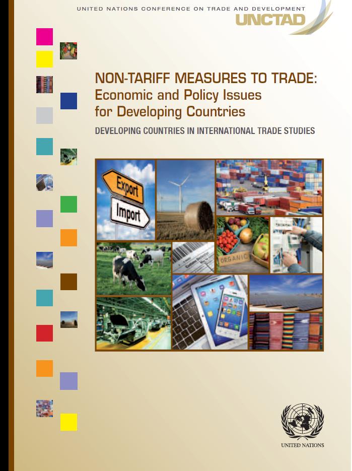 Publication NON-TARIFF MEASURES TO TRADE: Economic and Policy Issues for Developing Countries seeks to inform policymakers and trade analysts on trade issues related to nontariff