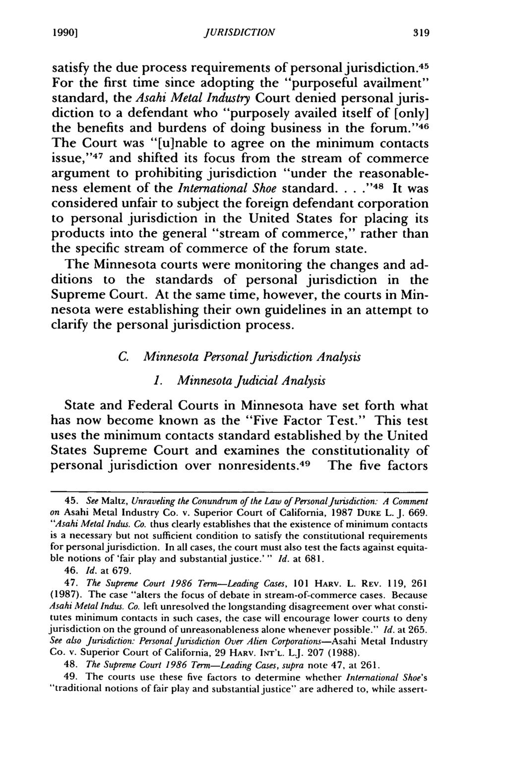 1990] Baab: Current Status of JURISDICTION Personal and General Jurisdiction in Minnesota satisfy the due process requirements of personal jurisdiction.