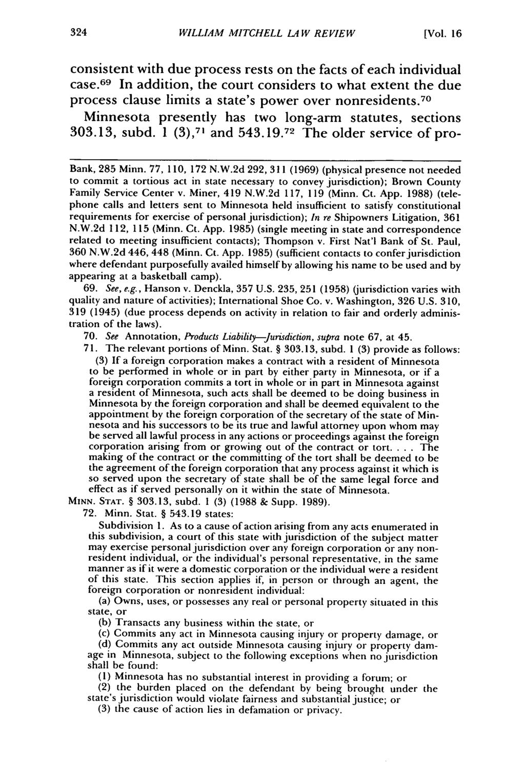 William WILLIAM Mitchell Law MITCHELL Review, Vol. 16, LA Iss. W 1 REVIEW [1990], Art. 7 [Vol. 16 consistent with due process rests on the facts of each individual case.
