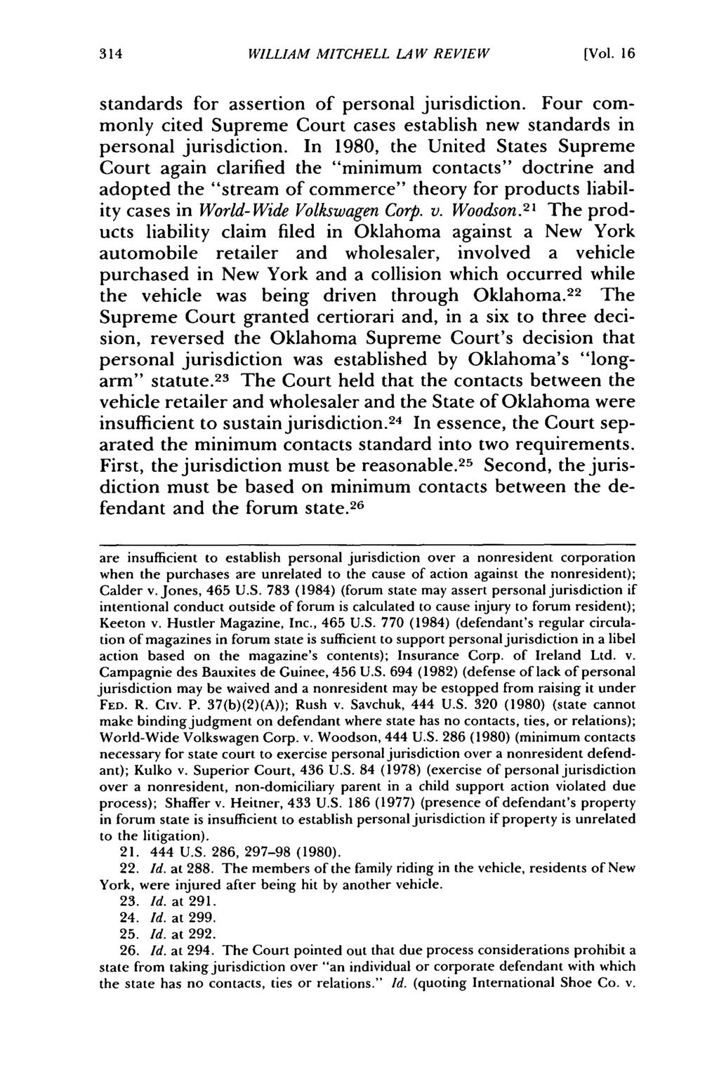 William Mitchell Law Review, Vol. 16, Iss. 1 [1990], Art. 7 WILLIAM MITCHELL LAW REVIEW [Vol. 16 standards for assertion of personal jurisdiction.