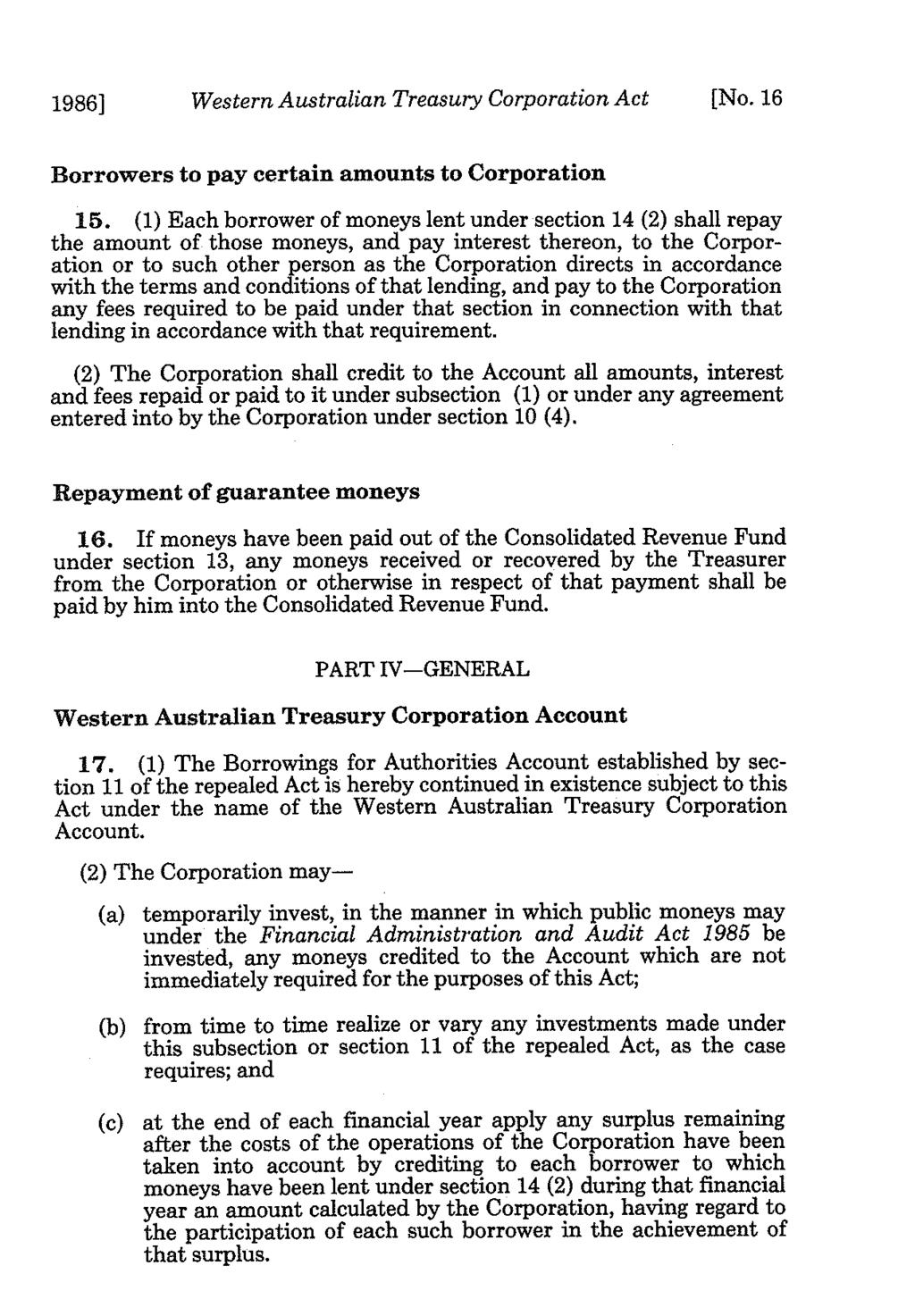 1986] Western Australian Treasury Corporation Act [No. 16 Borrowers to pay certain amounts to Corporation 15.