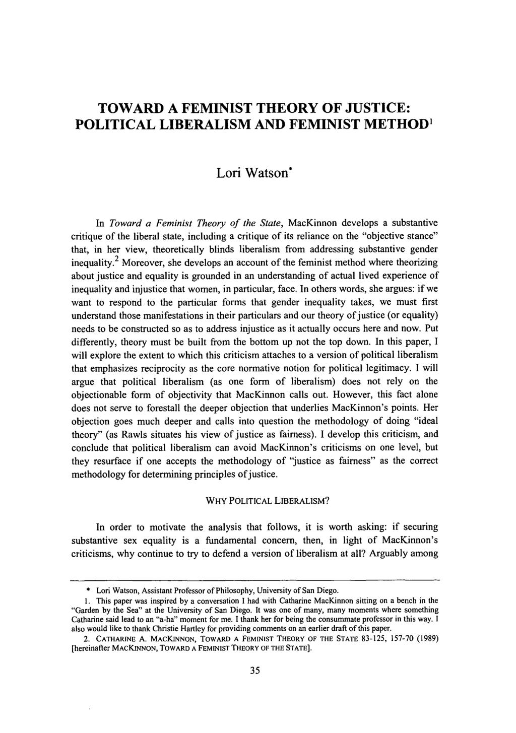 Watson: Toward a Feminist Theory of Justice: Political liberalism and Fem TOWARD A FEMINIST THEORY OF JUSTICE: POLITICAL LIBERALISM AND FEMINIST METHOD' Lori Watson* In Toward a Feminist Theory of