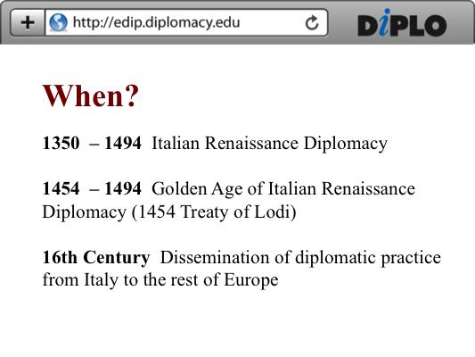 The beginnings of modern diplomacy, as we know it today, are often attributed to the Renaissance diplomacy that emerged among Italian city states in the 15th century.