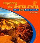 Exploring the United States with Five Themes of Geography by Nancy Golden (2005) Includes index.