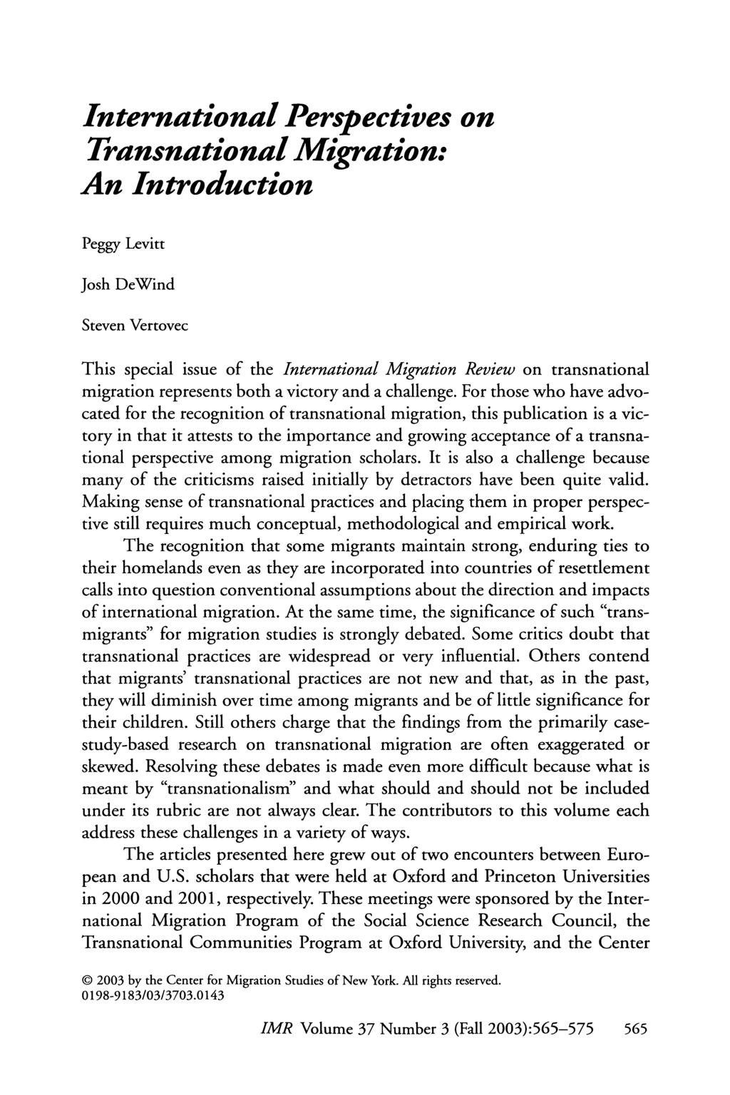 International Perspectives on Transnational Migration: An Introduction Peggy Levitt Josh DeWind Steven Vertovec This special issue of the International Migration Review on transnational migration