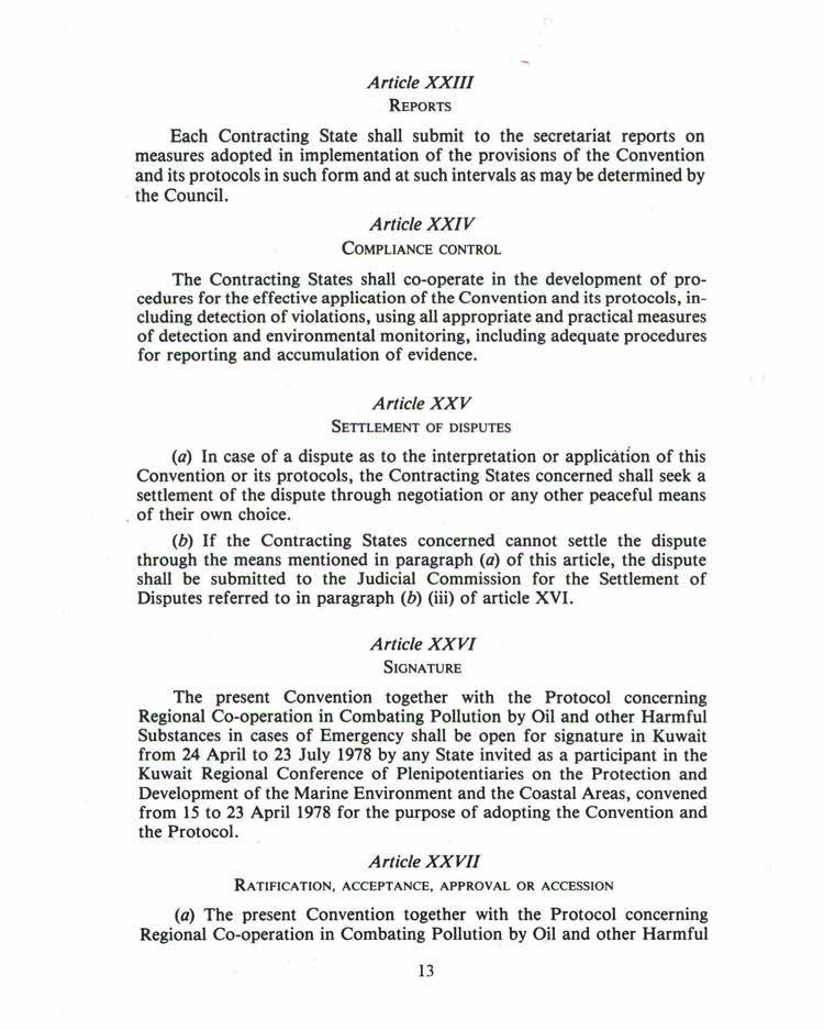 Article XXIII REPORTS Each Contracting State shall submit to the secretariat reports on measures adopted in implementation of the provisions of the Convention and its protocols in such form and at