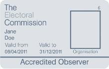 Example of ID issued to accredited observers (silver) taken, this should be recorded in a polling station log.