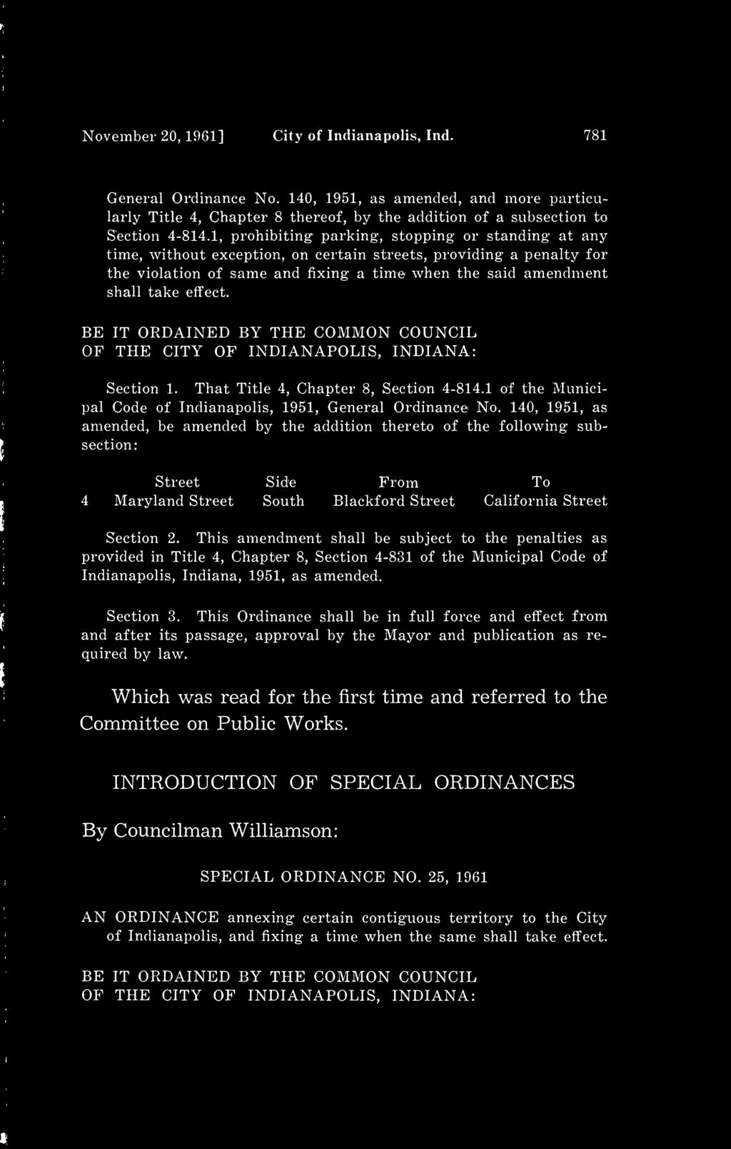 November 20, 1961] City of Indianapolis, Ind. 781 General Ordinance No. 140, 1951, as amended, and more particularly Title 4, Chapter 8 thereof, by the addition of a subsection to Section 4-814.
