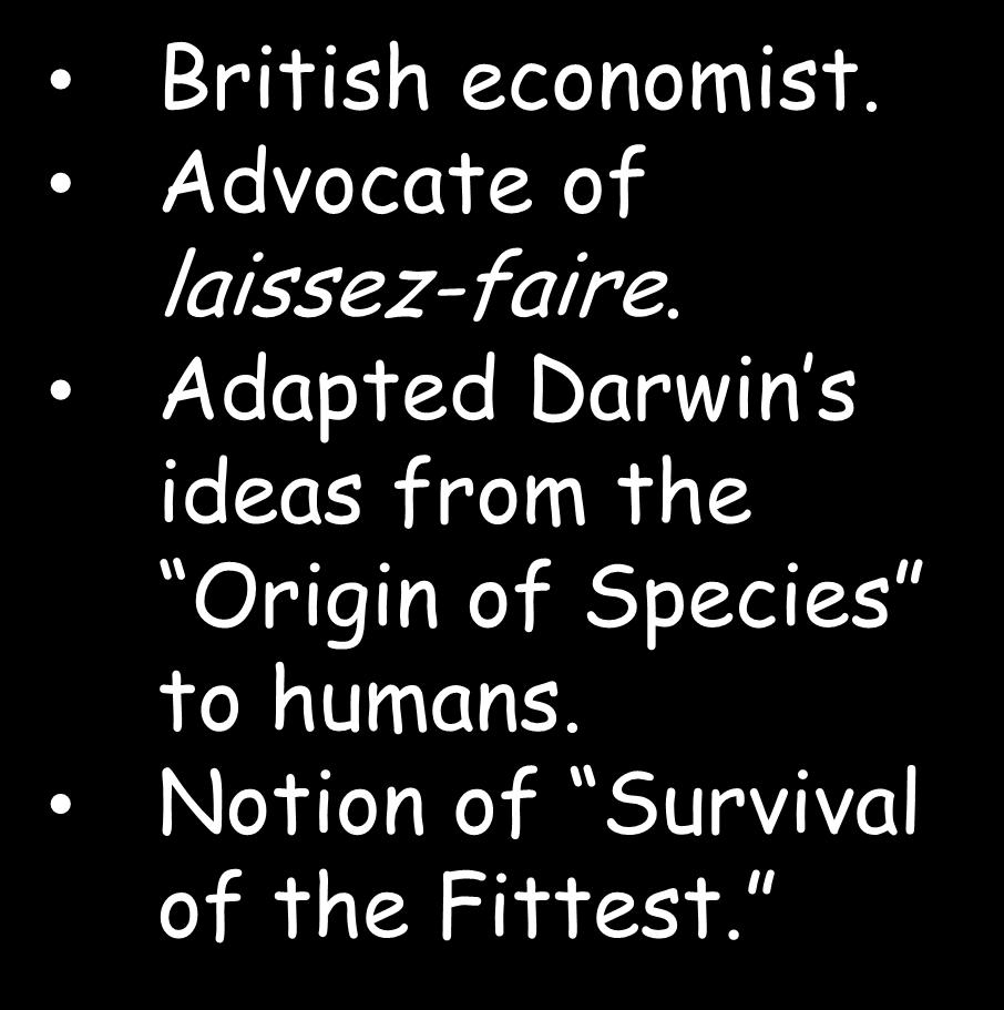 Adapted Darwin s ideas from the Origin of