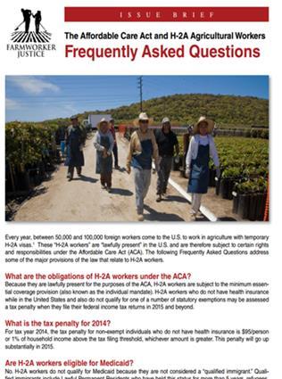 Farmworker Justice Resources H-2A Fact Sheet ACA and H-2A Agricultural Workers: Frequently Asked